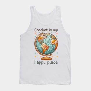 Crochet is My Happy Place Knitting and Crochet Lover Tank Top